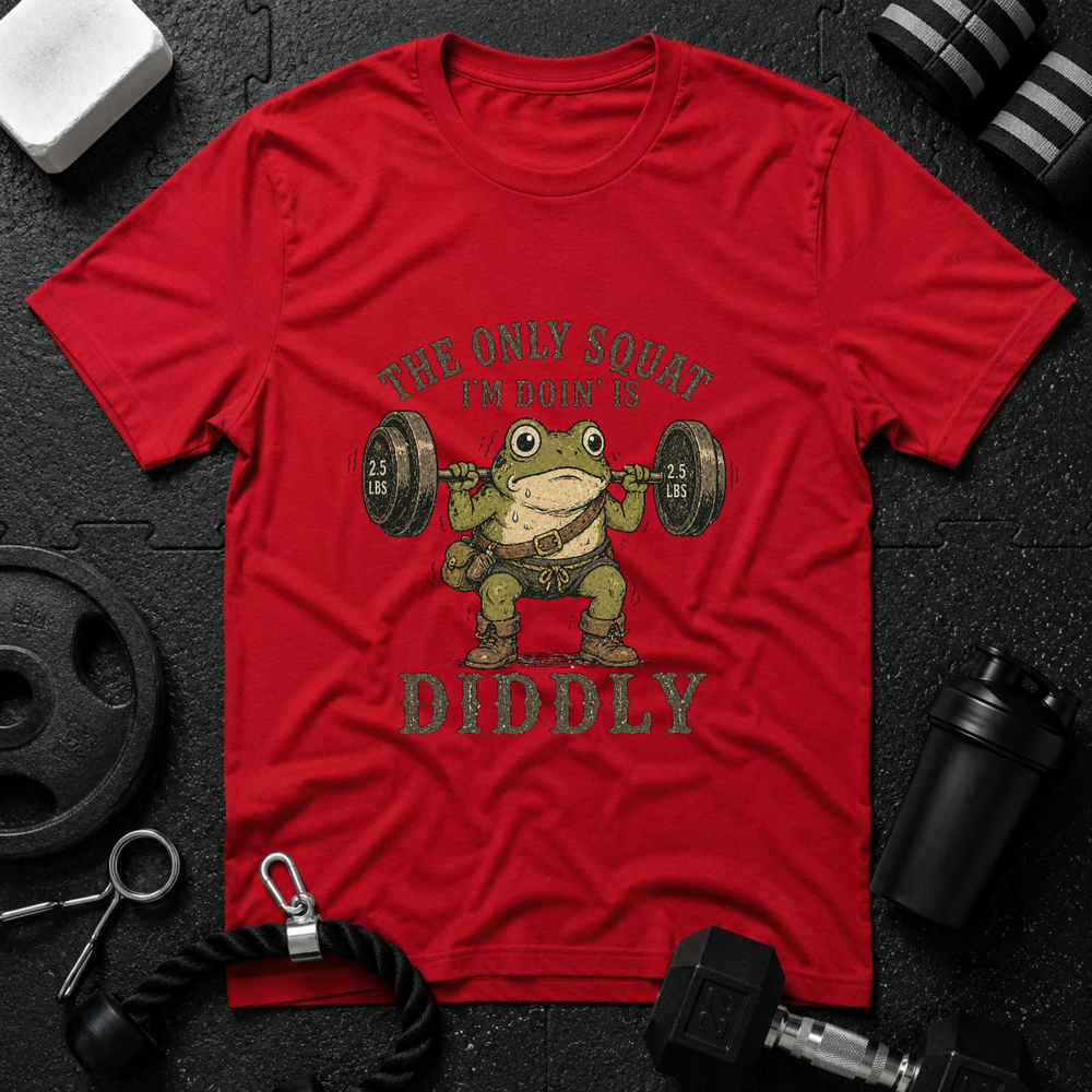 The Only Squat I’m Doin’ Is Diddly