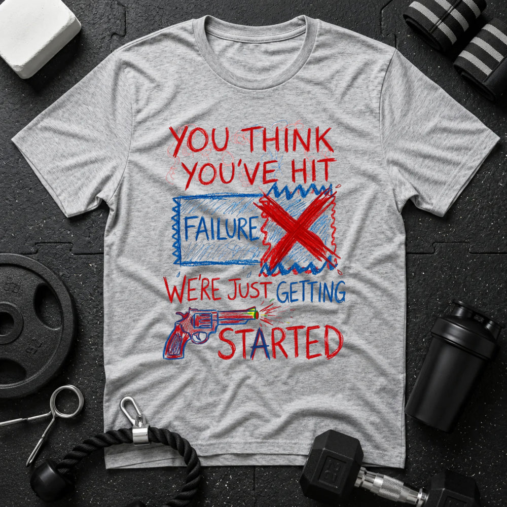 You Think You’ve Hit Failure