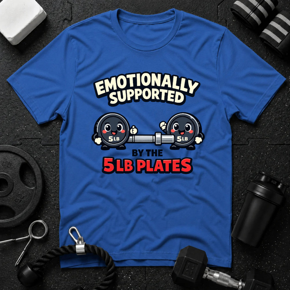 Emotionally Supported by the 5lb Plates