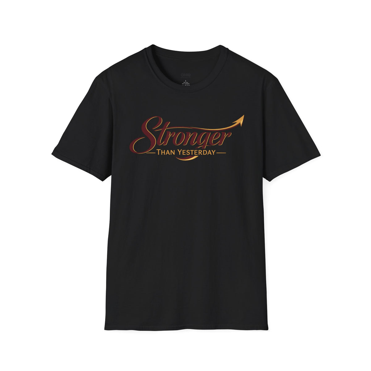 Stronger Than Yesterday T-Shirt