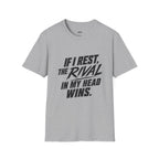 If I Rest The Rival In My Head Wins