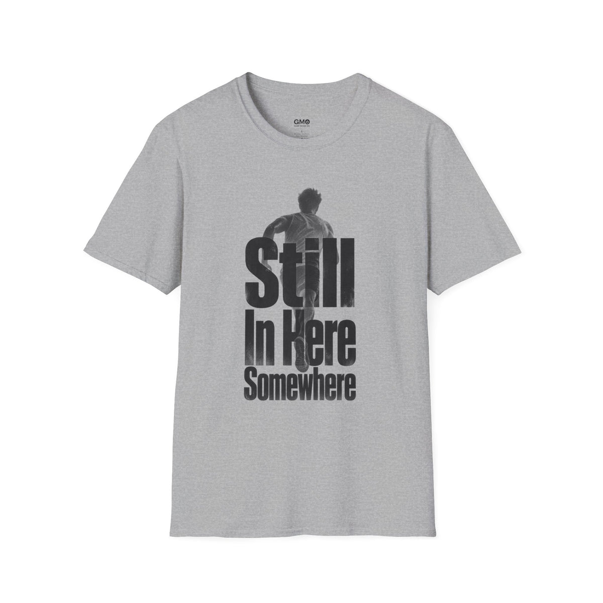 Still In Here Somewhere T-Shirt