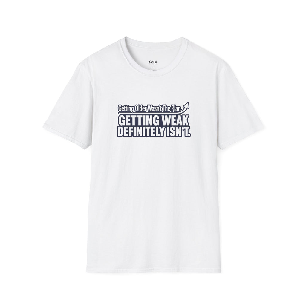 Getting Older Wasn't the Plan T-Shirt
