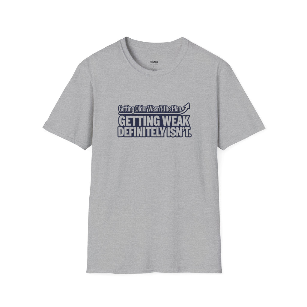 Getting Older Wasn't the Plan T-Shirt