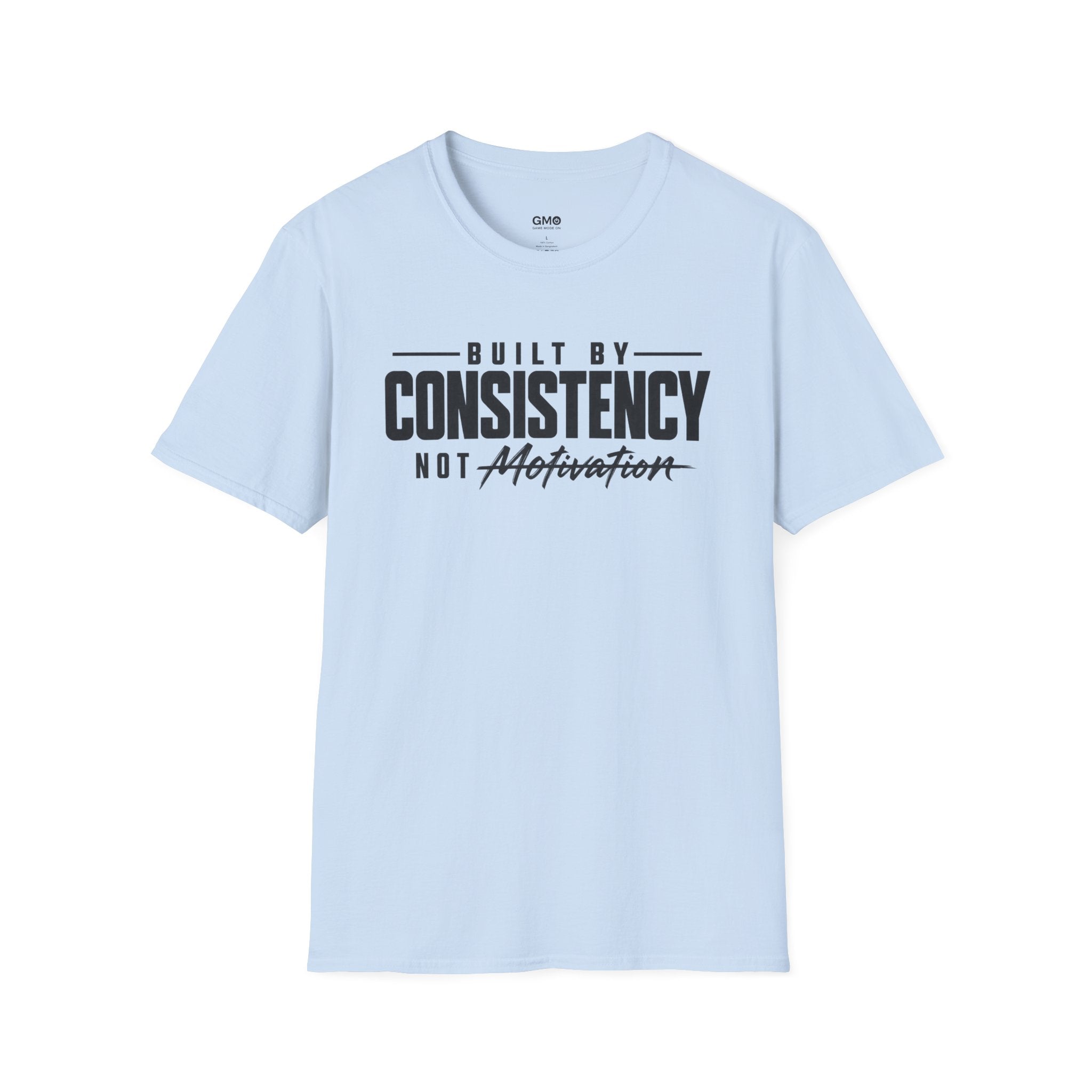 Built by Consistency  T-Shirt