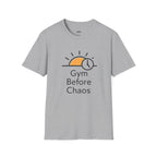 Gym Before Chaos T‑Shirt