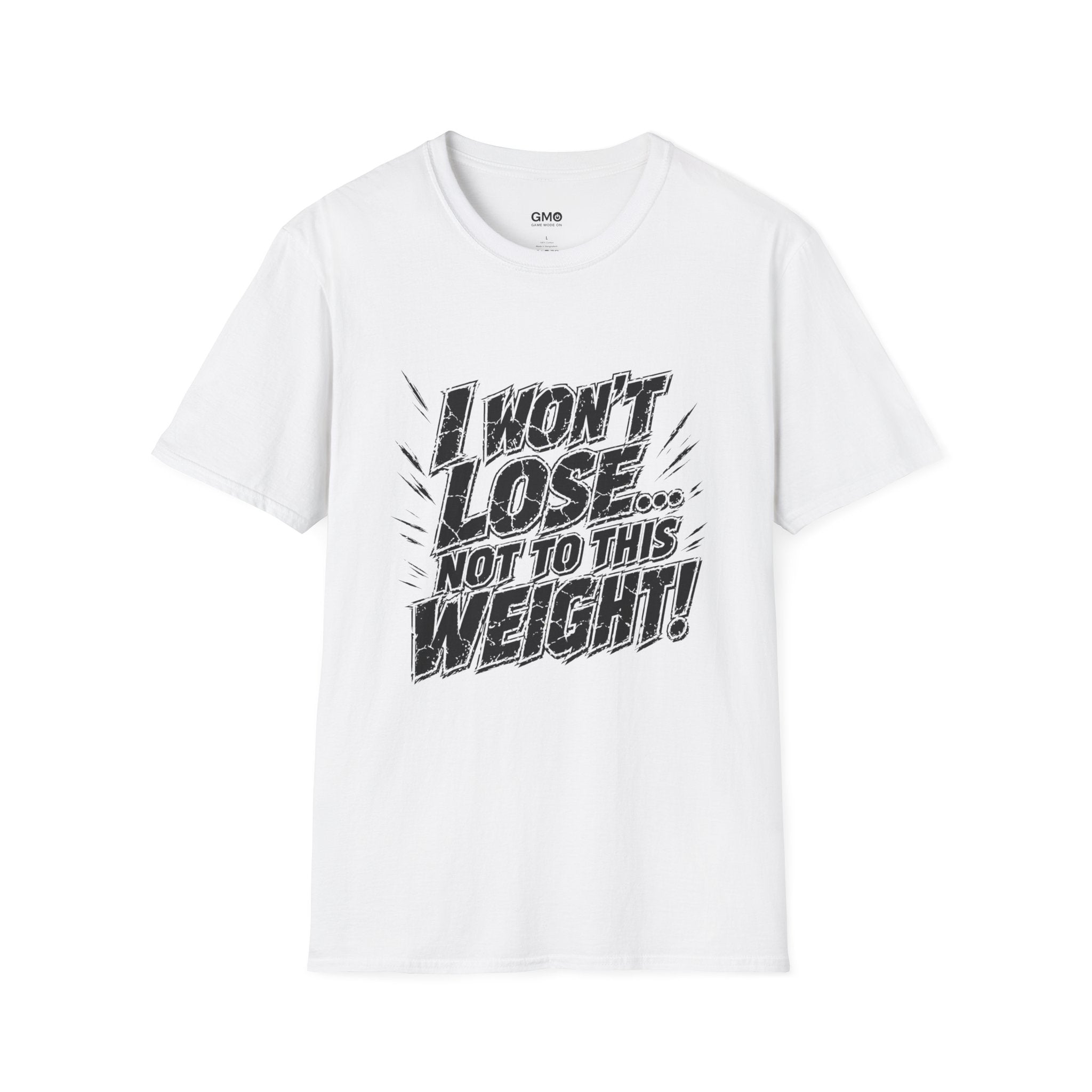 I Won't Lose Not to This Weight