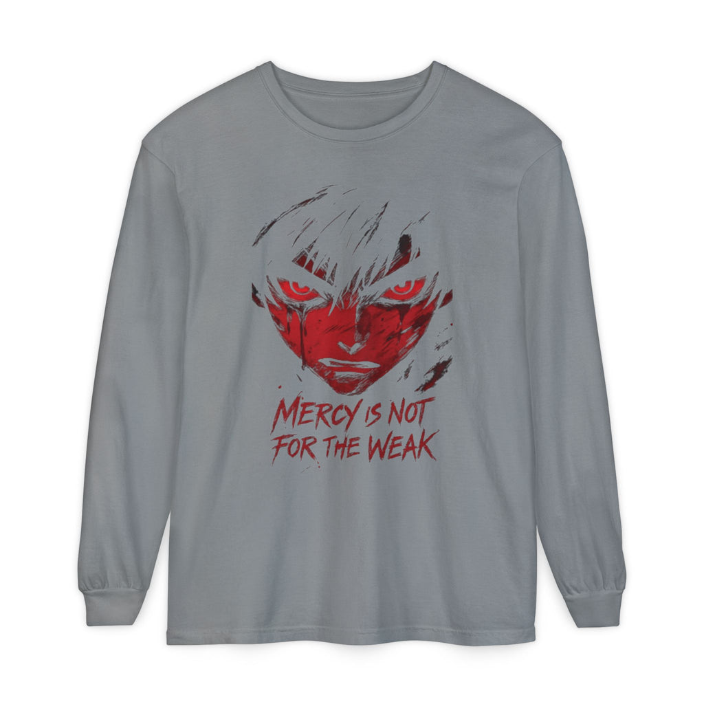 Mercy Is Not For The Weak" Long Sleeve Tee
