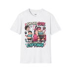 She Said 'Cute' So I Started Lifting T-Shirt
