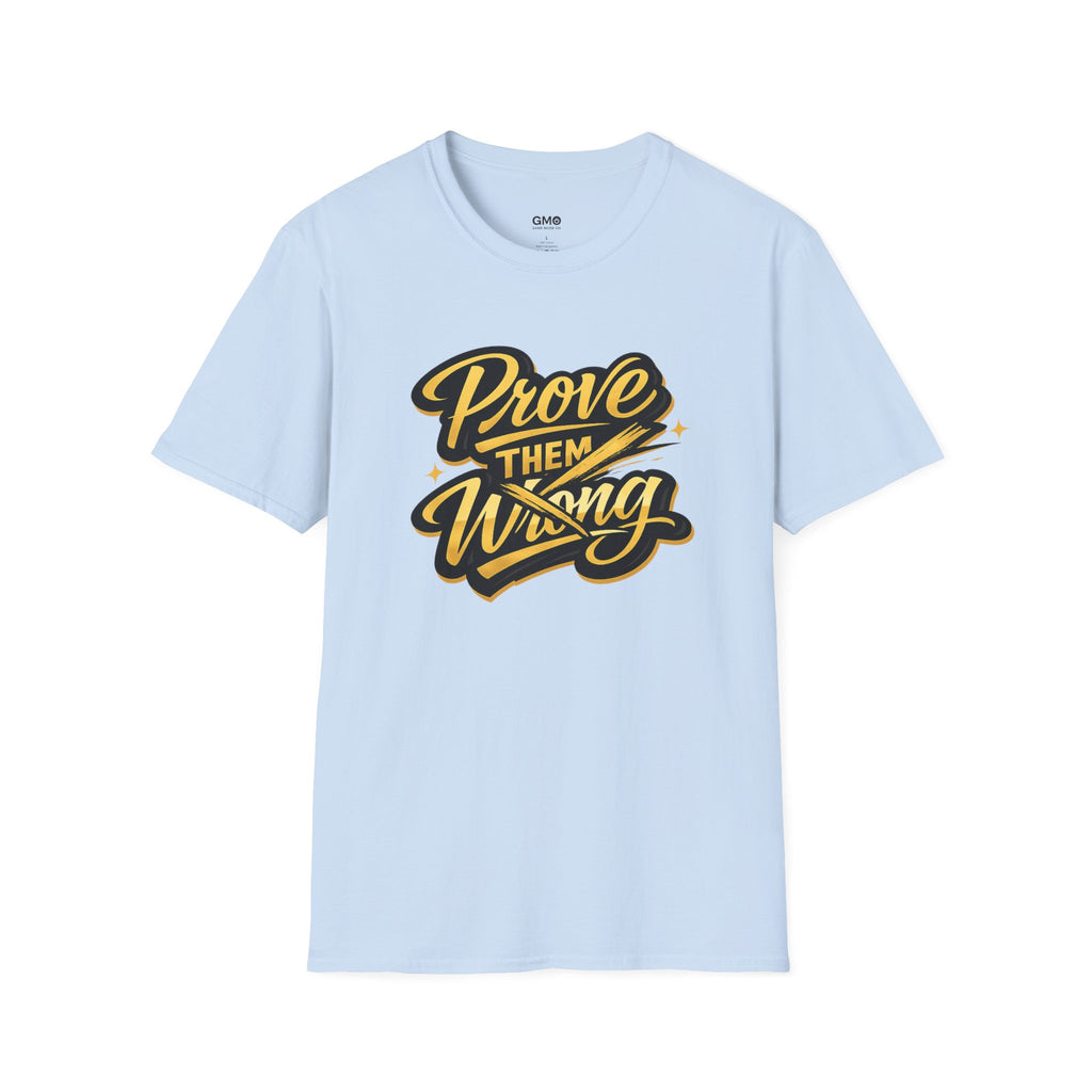 Prove Them Wrong T-Shirt