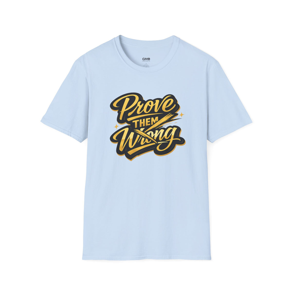 Prove Them Wrong T-Shirt