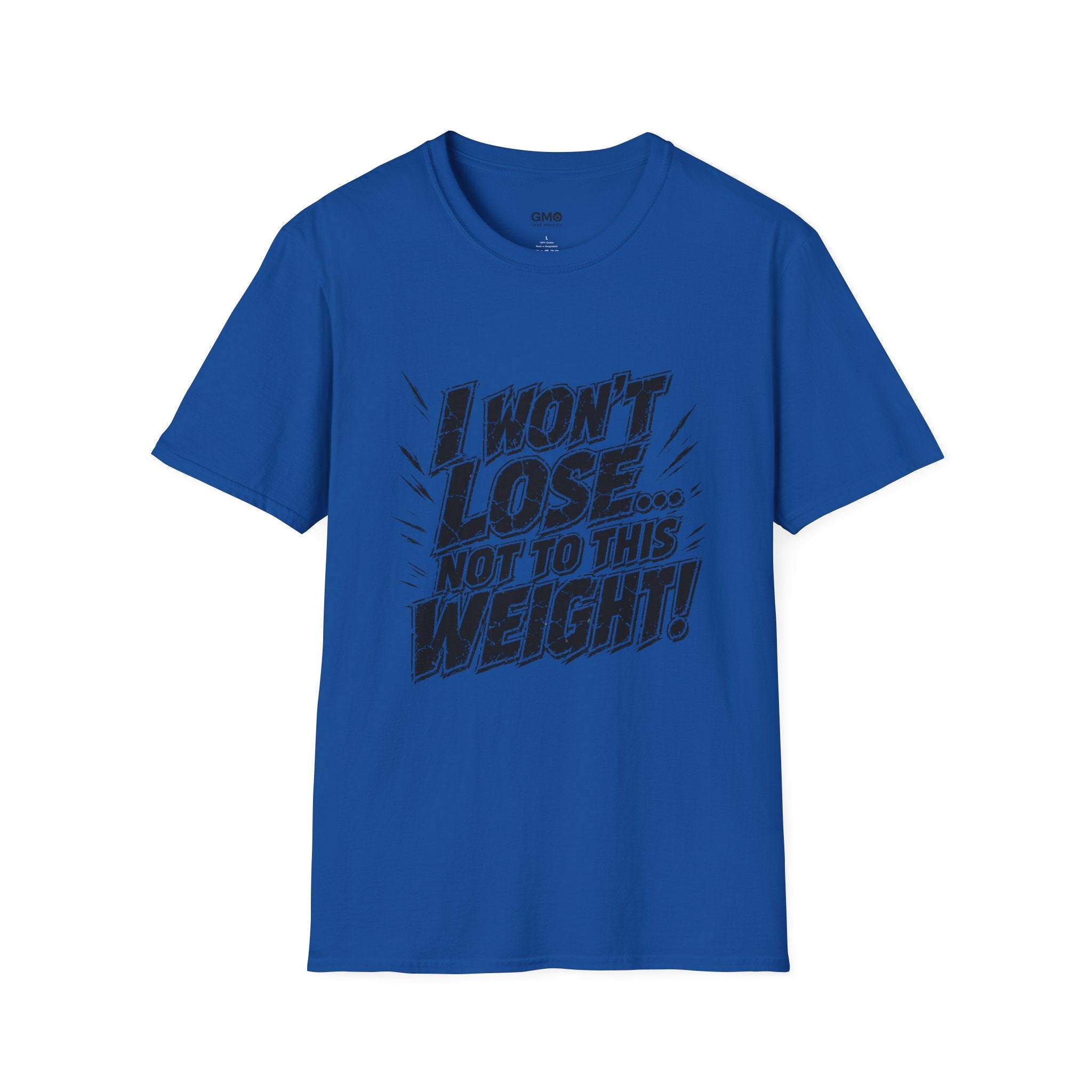 I Won't Lose Not to This Weight