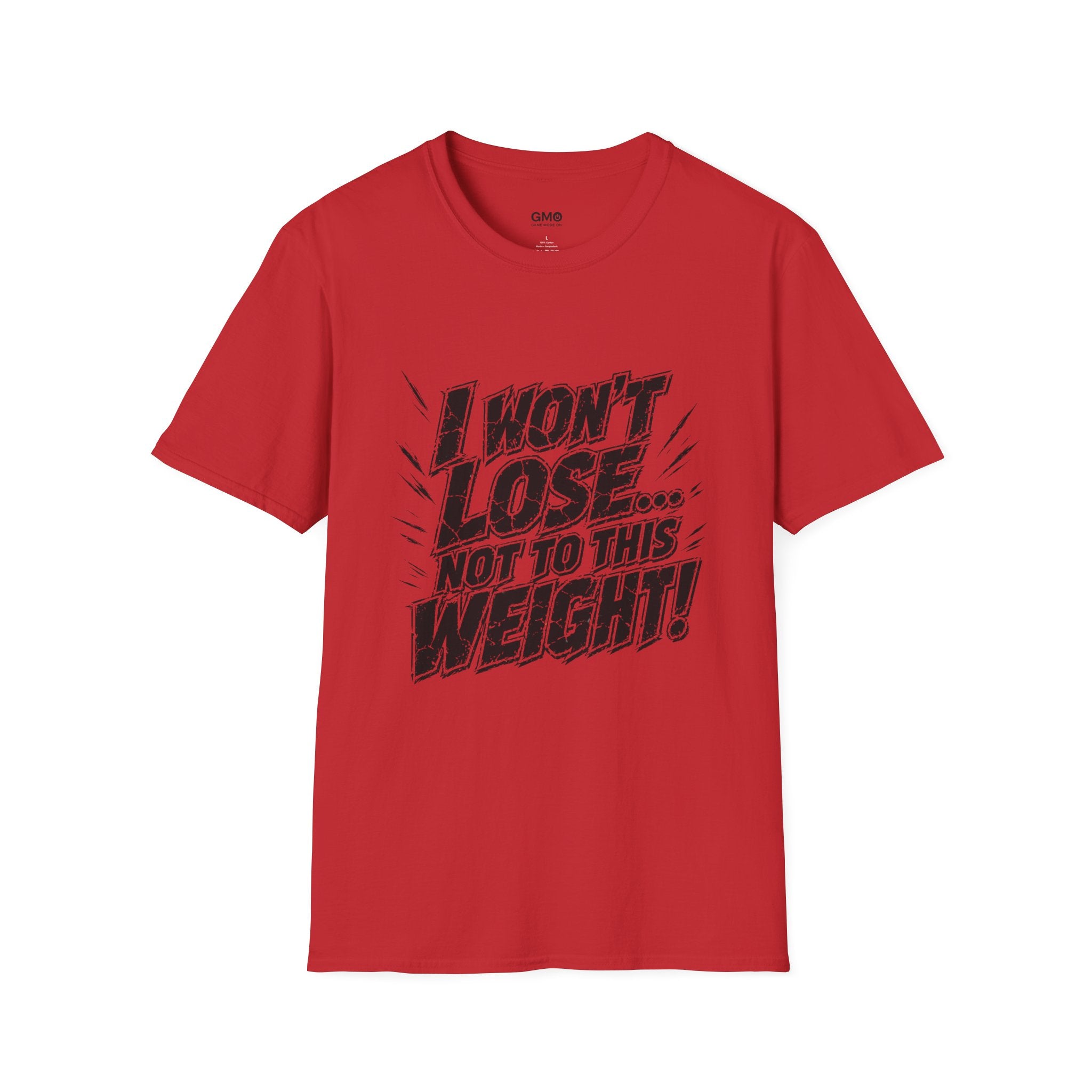 I Won't Lose Not to This Weight