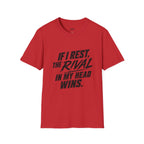 If I Rest The Rival In My Head Wins