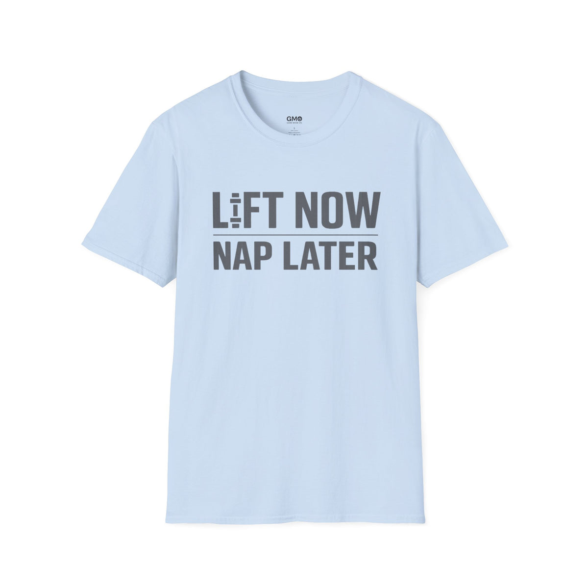 Lift Now Nap Later T-Shirt
