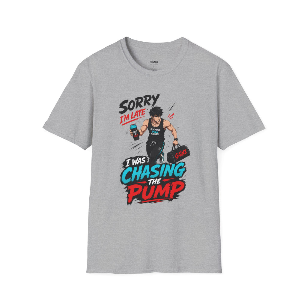 Sorry I'm Late, I Was Chasing the Pump