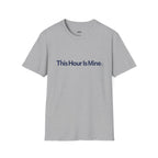 This Hour Is Mine T-Shirt