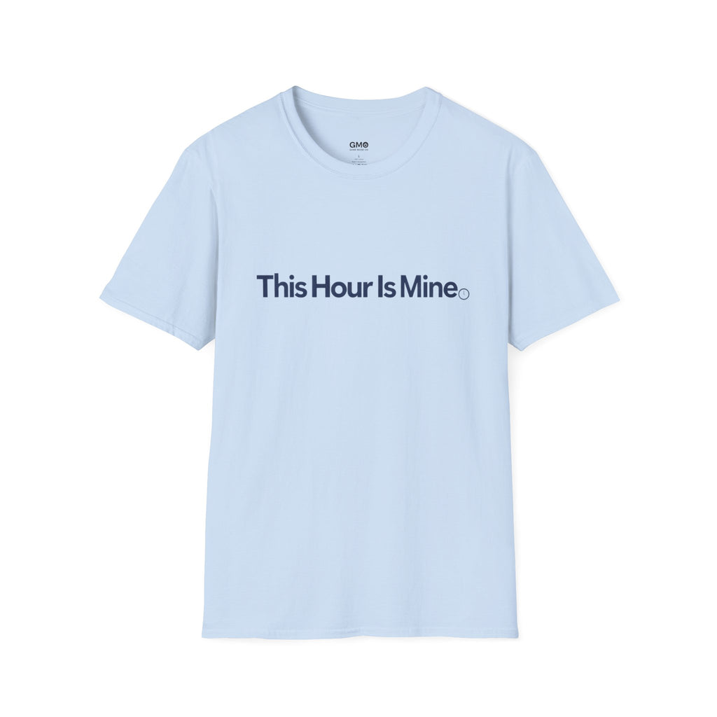 This Hour Is Mine T-Shirt