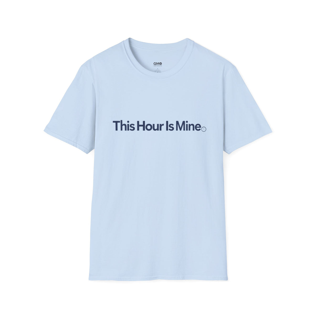 This Hour Is Mine T-Shirt