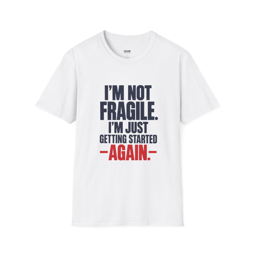 I'm Just Getting Started T-Shirt