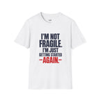 I'm Just Getting Started T-Shirt