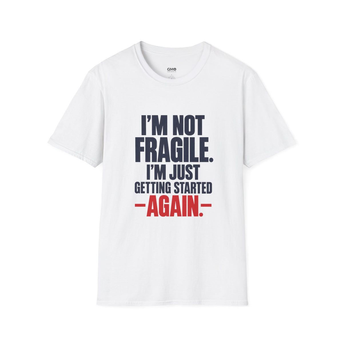 I'm Just Getting Started T-Shirt