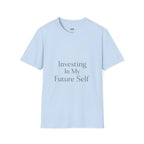 Investing In My Future Self T-Shirt