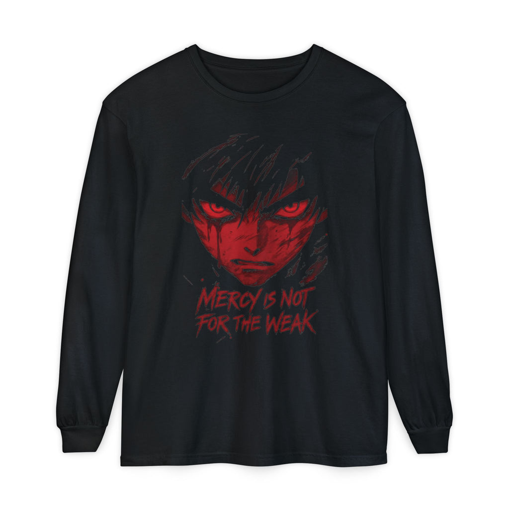 Mercy Is Not For The Weak" Long Sleeve Tee
