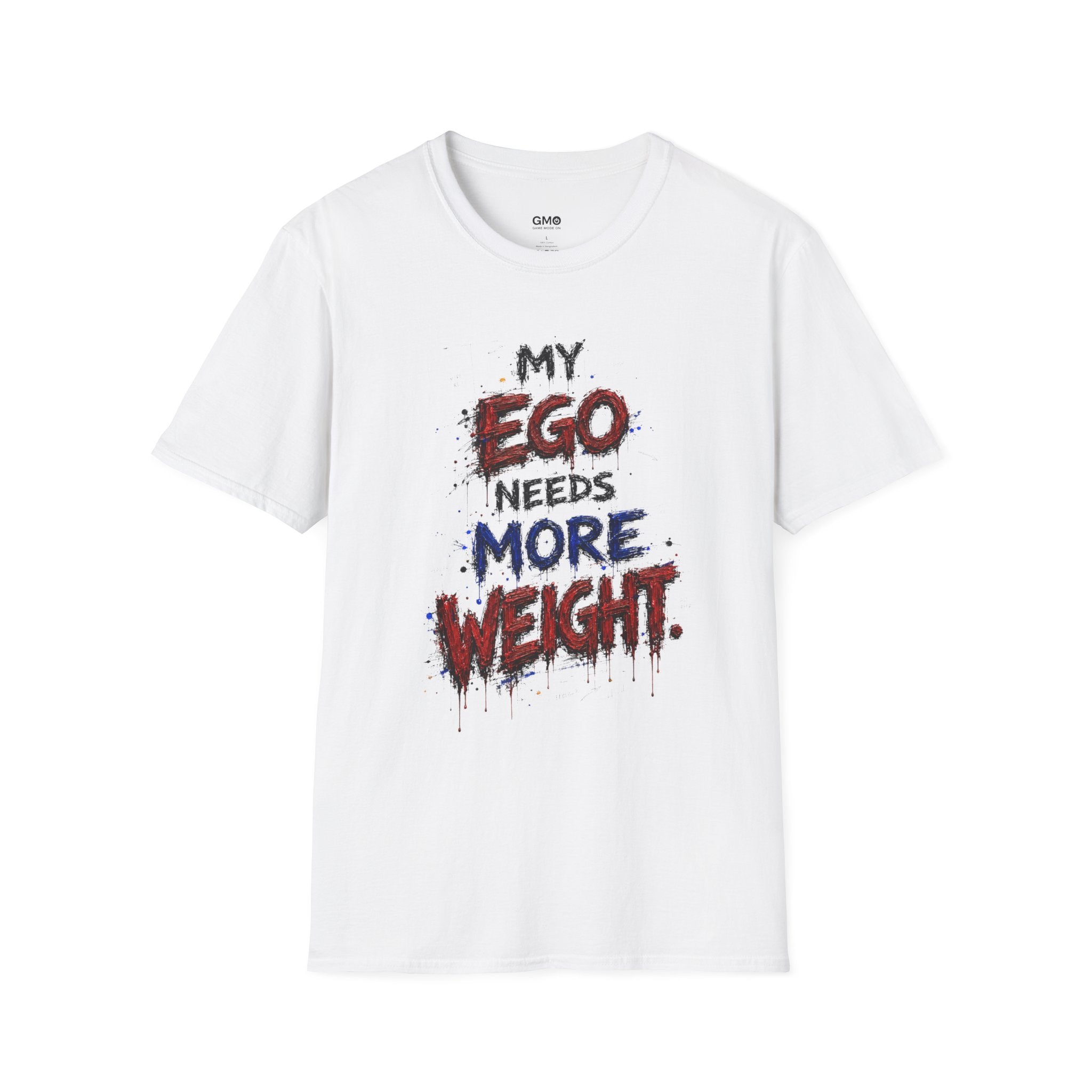 My Ego Needs More Weight