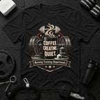 Coffee Creatine Quiet T-shirt