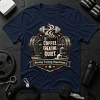 Coffee Creatine Quiet T-shirt