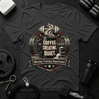 Coffee Creatine Quiet T-shirt