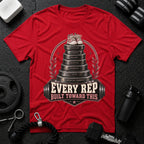 Every Rep Built Towards This T-shirt