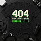 404 Rest Day Not Found T-Shirt
