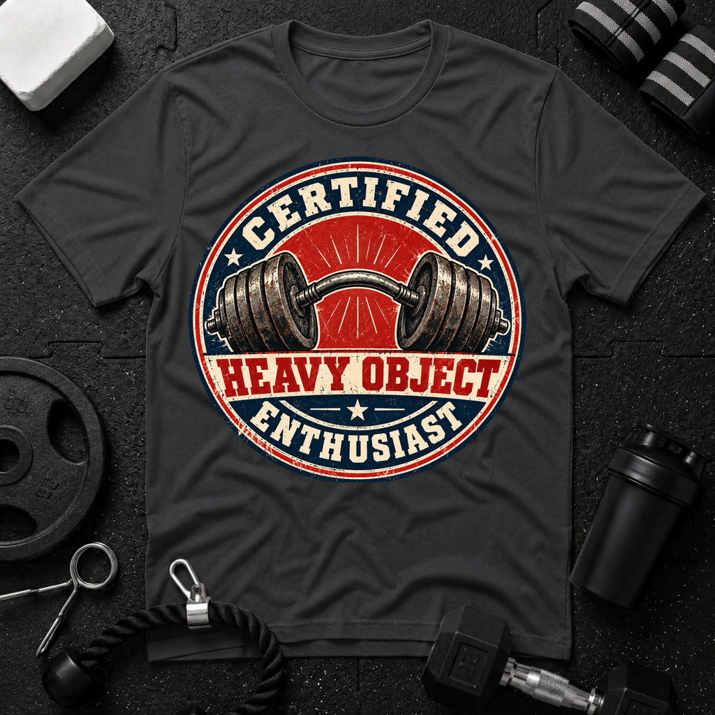 Certified Heavy Object Enthusiast T-Shirt