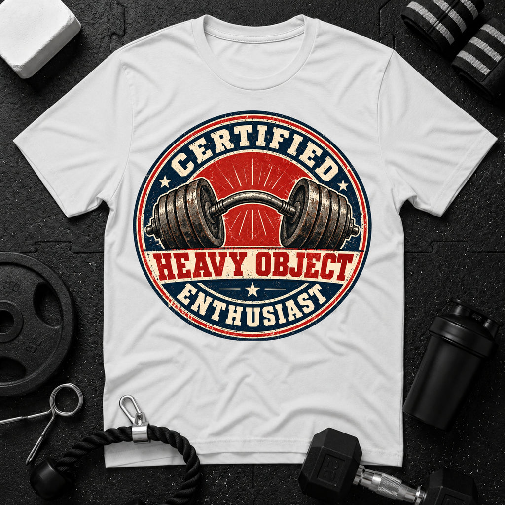 Certified Heavy Object Enthusiast T-Shirt