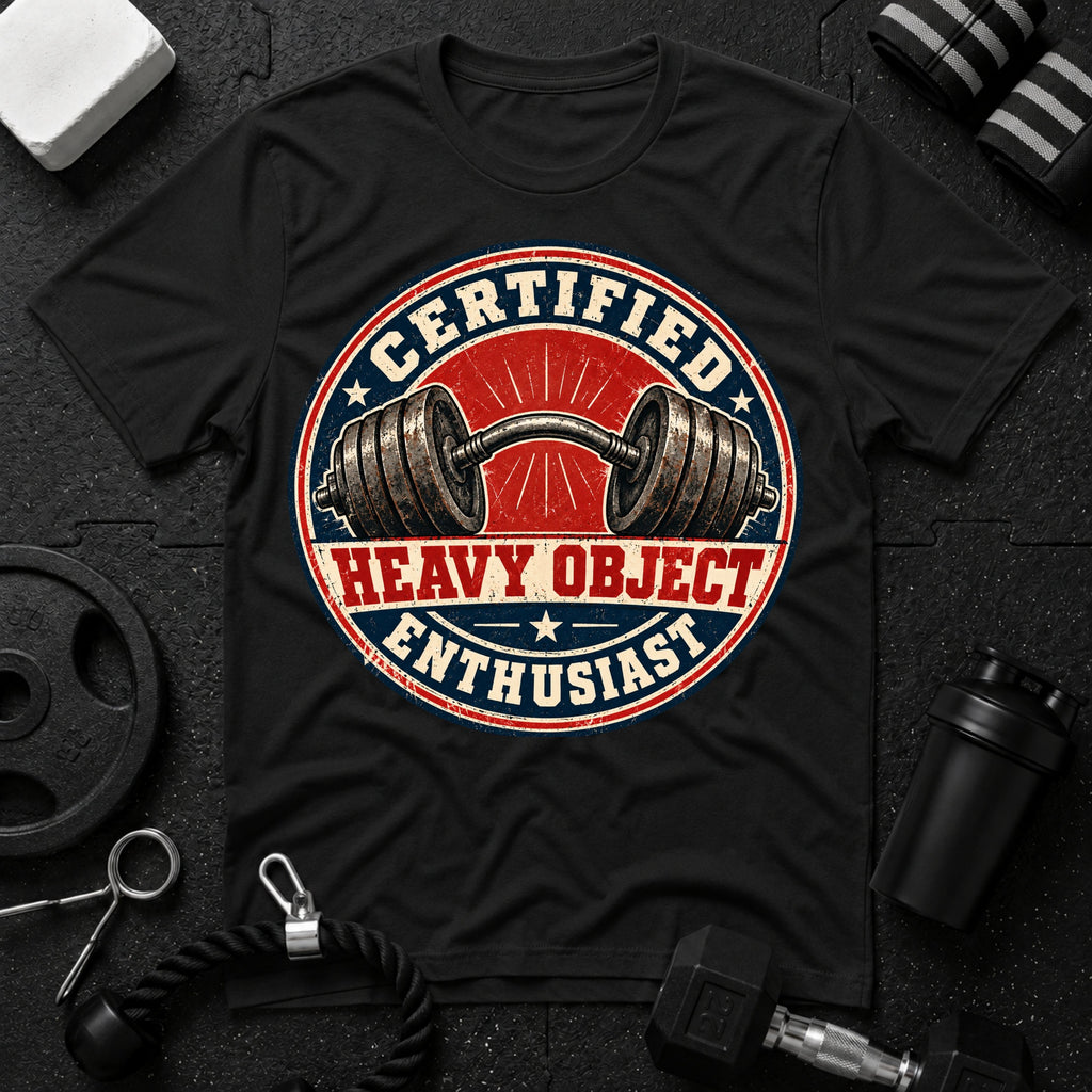 Certified Heavy Object Enthusiast T-Shirt