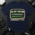 Do Not Disturb T-Shirt