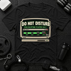 Do Not Disturb T-Shirt