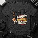 Leg Day Witness Program T-Shirt