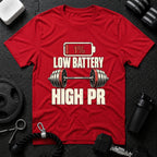 Low Battery High PR Weightlifting T-Shirt