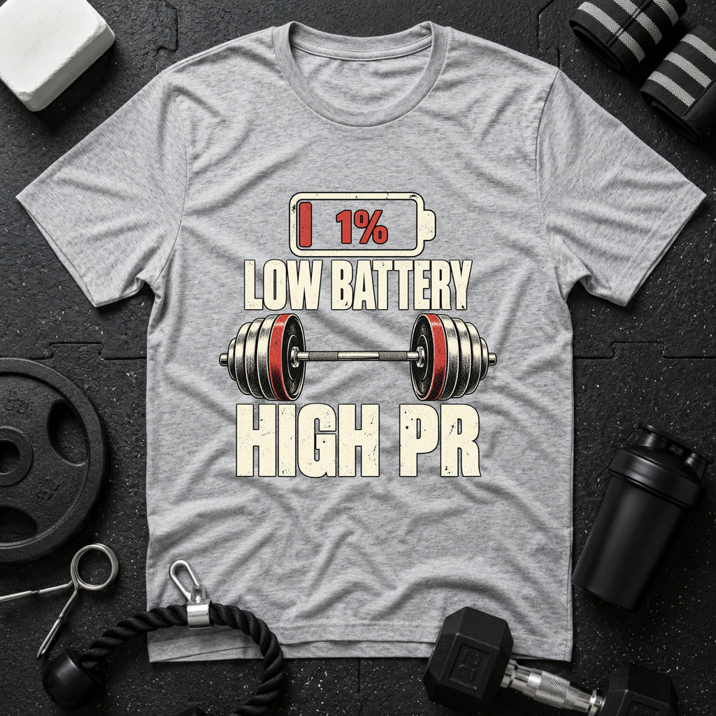 Low Battery High PR Weightlifting T-Shirt