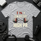Low Battery High PR Weightlifting T-Shirt