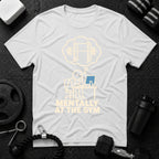 Mentally at the Gym T-Shirt