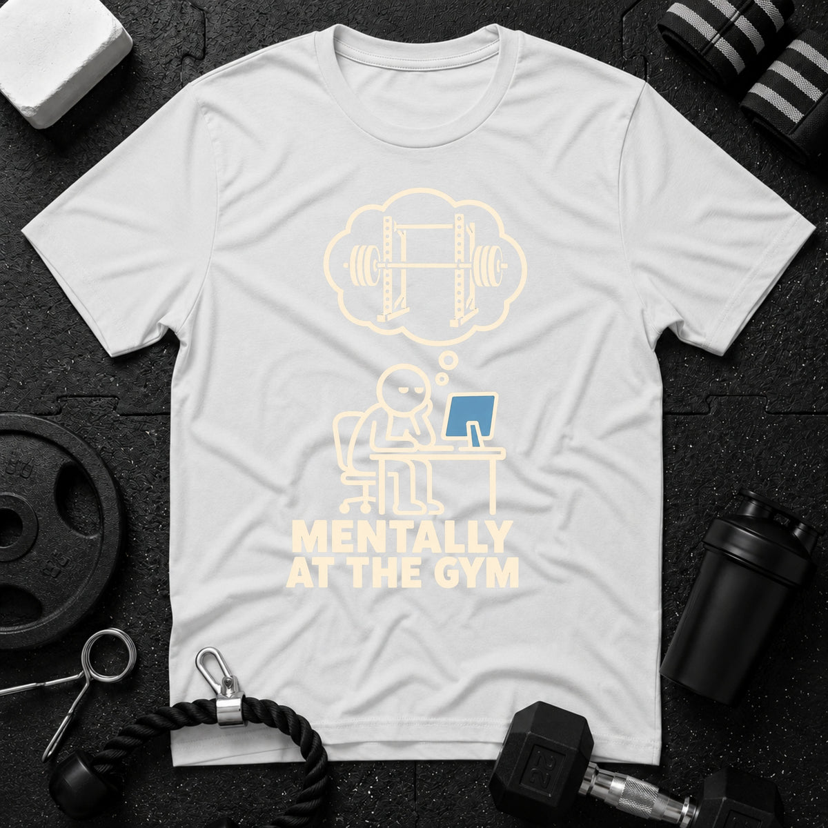 Mentally at the Gym T-Shirt