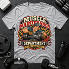 Muscle Maintenance  T-Shirt