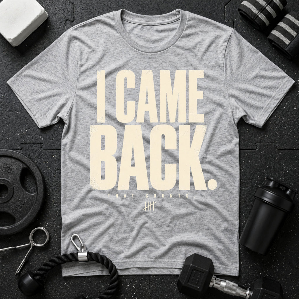 I Came Back T-Shirt