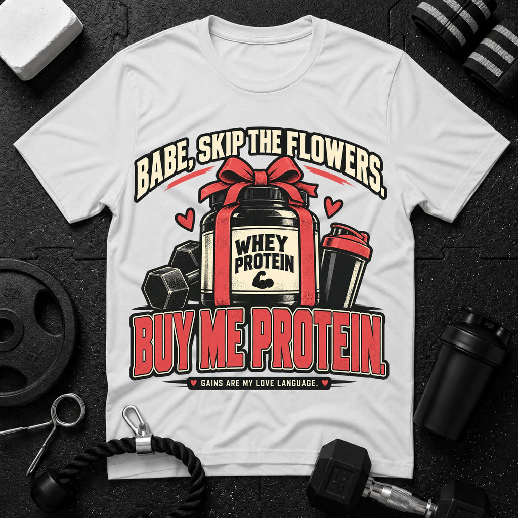 Buy Me Protein T-Shirt