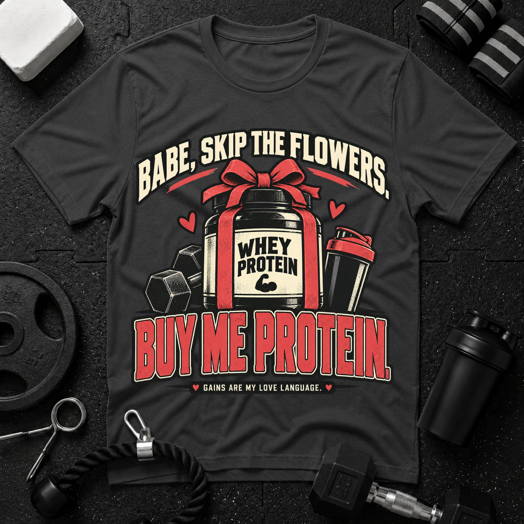 Buy Me Protein T-Shirt