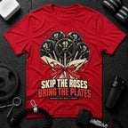 Skip the Roses  T-Shirt